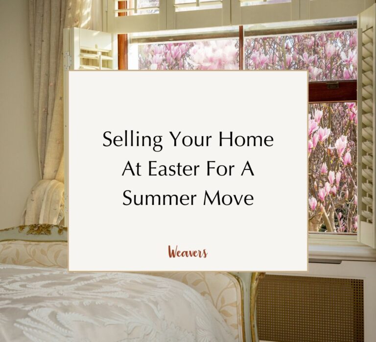 Selling a property at easter to move in summer